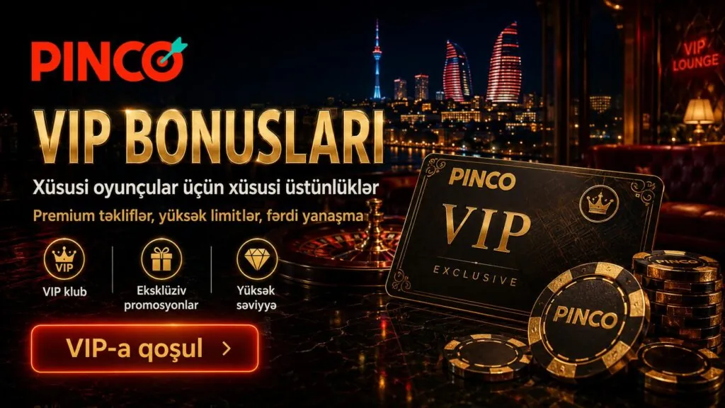 Pinco xoş gəlmisiniz bonusu